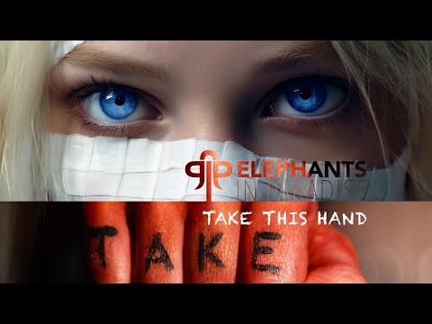 Elephants in Paradise - TAKE THIS HAND [Official Video]